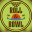 Roll & Bowl