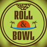 Roll & Bowl