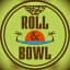 Roll & Bowl